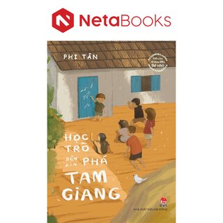 Viết Cho Những Điều Bé Nhỏ - Học Trò Bên Kia Phá Tam Giang