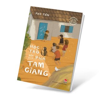 Viết Cho Những Điều Bé Nhỏ - Học Trò Bên Kia Phá Tam Giang