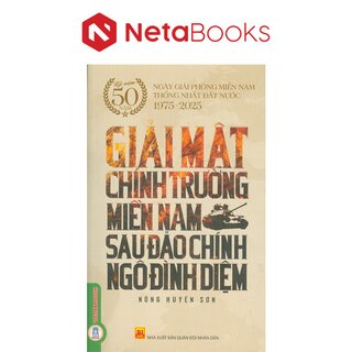 Giải Mật Chính Trường Miền Nam Sau Đảo Chính Ngô Đình Diệm