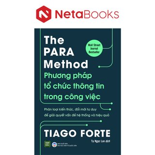 The PARA Method - Phương Pháp Tổ Chức Thông Tin Trong Công Việc