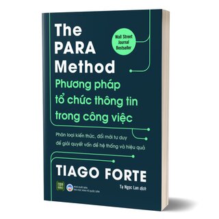The PARA Method - Phương Pháp Tổ Chức Thông Tin Trong Công Việc