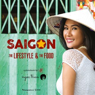 Saigon - The Lifestyle And The Food (Sách Ảnh)