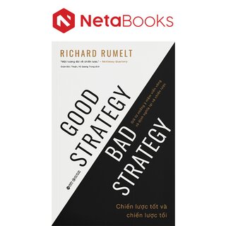 Chiến Lược Tốt Và Chiến Lược Tồi - Good Strategy Bad Strategy