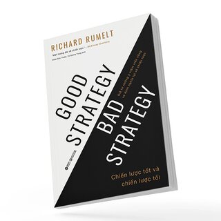 Chiến Lược Tốt Và Chiến Lược Tồi - Good Strategy Bad Strategy