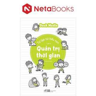 Tự Lập Từ Tiểu Học - Quản Trị Thời Gian