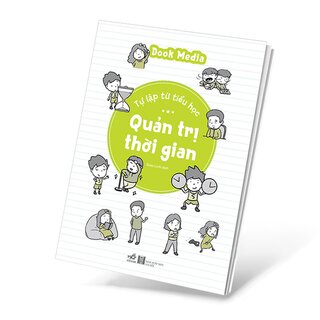 Tự Lập Từ Tiểu Học - Quản Trị Thời Gian