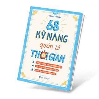 68 Kỹ Năng Quản Lý Thời Gian