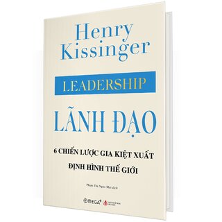 Lãnh Đạo - 6 Chiến Lược Gia Kiệt Xuất Định Hình Thế Giới (Bìa Cứng)