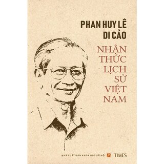 Phan Huy Lê Di Cảo - Nhận Thức Lịch Sử Việt Nam