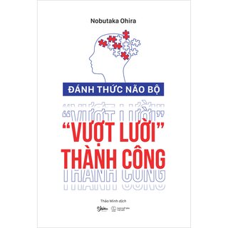 Đánh Thức Não Bộ - "Vượt Lười" Thành Công