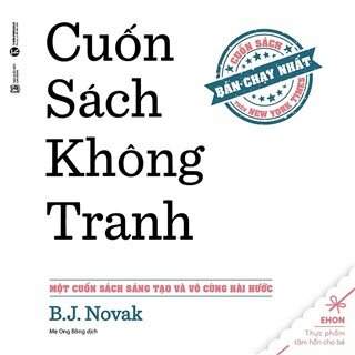 Ehon - Thực Phẩm Tâm Hồn Cho Bé: Cuốn Sách Không Tranh