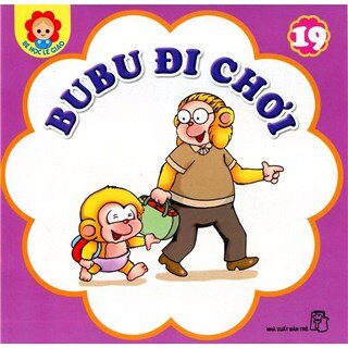 Bé Học Lễ Giáo - Bubu Tập 19: Bubu Đi Chơi (Tái Bản)