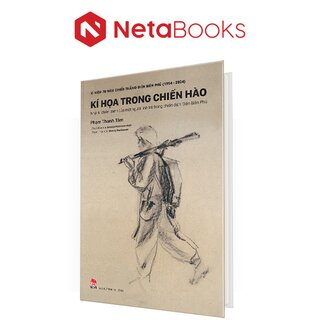 Kỉ Niệm 70 Năm Chiến Thắng Điện Biên Phủ - Kí Hoạ Trong Chiến Hào (Bìa Cứng)