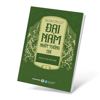 Đại Nam Nhất Thống Chí - Tập 1 - Kinh Sư Và Phủ Thừa Thiên