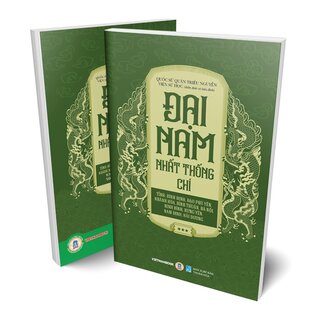 Đại Nam Nhất Thống Chí - Tập 3 - Tỉnh: Bình Định, Đạo Phú Yên, Khánh Hòa, Bình Thuận, Hà Nội, Ninh Bình, Hưng Yên, Nam Định, Hải Dương