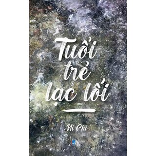 Tuổi Trẻ Lạc Lối (Bìa Cứng)