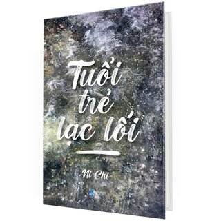 Tuổi Trẻ Lạc Lối (Bìa Cứng)