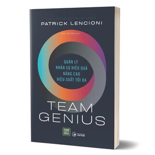 Team Genius - Quản Lý Nhân Sự Hiệu Quả, Nâng Cao Hiệu Suất Tối Đa