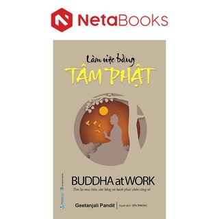 Làm Việc Bằng Tâm Phật