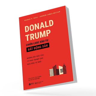 Donald Trump - Chiến Lược Đầu Tư Bất Động Sản