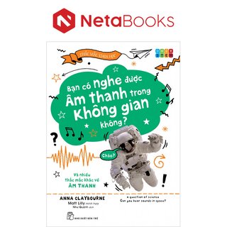 Bạn Có Nghe Được Âm Thanh Trong Không Gian Không? Và Nhiều Thắc Mắc Khác Về Âm Thanh