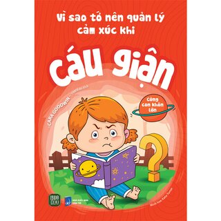 Vì Sao Tớ Nên Quản Lý Cảm Xúc Khi Cáu Giận