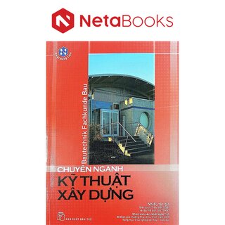 Tủ Sách Nhất Nghệ Tinh - Chuyên Ngành Kỹ Thuật Xây Dựng