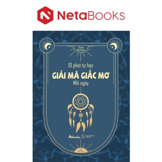 10 Phút Tự Học Giải Mã Giấc Mơ Mỗi Ngày