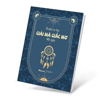10 Phút Tự Học Giải Mã Giấc Mơ Mỗi Ngày