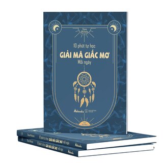 10 Phút Tự Học Giải Mã Giấc Mơ Mỗi Ngày