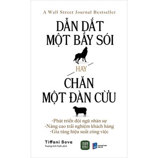 Dẫn Dắt Một Bầy Sói Hay Chăn Một Đàn Cừu