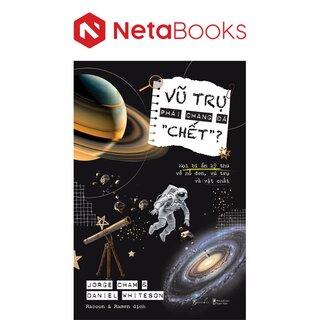 Vũ Trụ Phải Chăng Đã “Chết”?