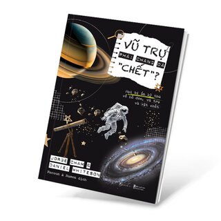 Vũ Trụ Phải Chăng Đã “Chết”?