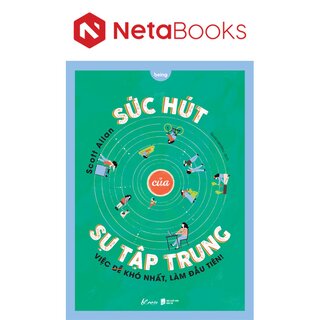 Sức Hút Của Sự Tập Trung