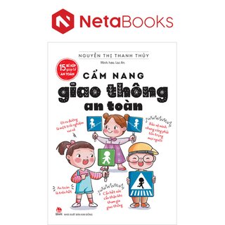 15 Bí Kíp Giúp Tớ An Toàn - Cẩm Nang Giao Thông An Toàn