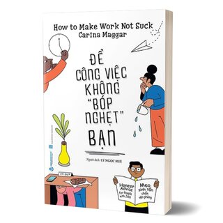 Để Công Việc Không Bóp Nghẹt Bạn