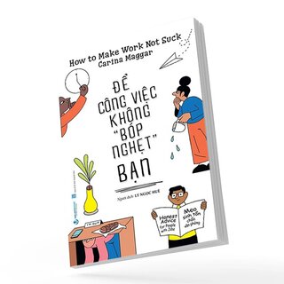 Để Công Việc Không Bóp Nghẹt Bạn