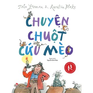 Tác Phẩm Kinh Điển Của Quentin Blake - Chuyện Chuột Cứu Mèo