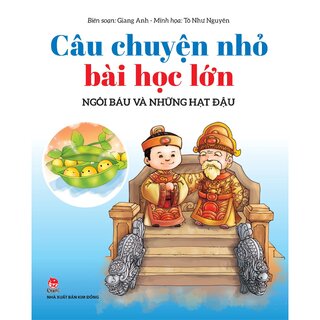 Câu Chuyện Nhỏ Bài Học Lớn - Ngôi Báu Và Những Hạt Đậu