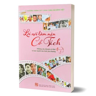 Lời Nói Làm Nên Cổ Tích - Quyển 2