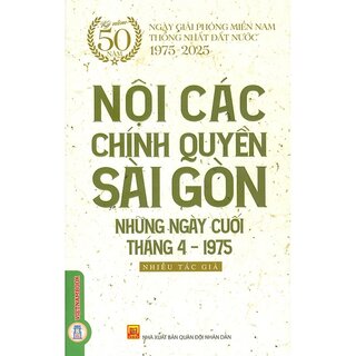 Nội Các Chính Quyền Sài Gòn Những Ngày Cuối Tháng 4 - 1975