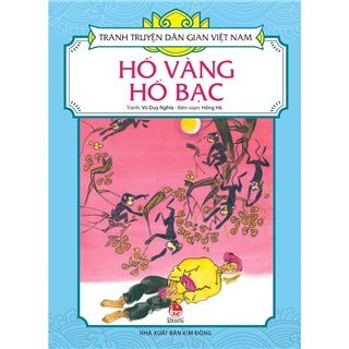 Tranh Truyện Dân Gian Việt Nam - Hố Vàng Hố Bạc (Tái Bản 2019)