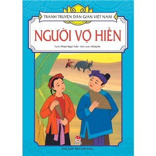 Tranh Truyện Dân Gian Việt Nam - Người Vợ Hiền