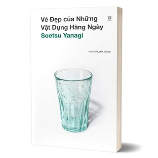 Vẻ Đẹp Của Những Vật Dụng Hàng Ngày - Soetsu Yanagi