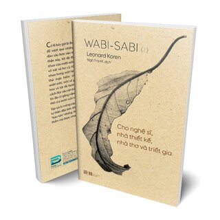 Wabi-Sabi (I) - Cho Nghệ Sĩ, Nhà Thiết Kế, Nhà Thơ Và Triết Gia