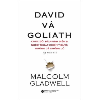 David Và Goliath - Cuộc Đối Đầu Kinh Điển Và Nghệ Thuật Chiến Thắng Những Gã Khổng Lồ