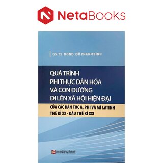 Quá Trình Phi Thực Dân Hóa Và Con Đường Đi Lên Xã Hội Hiện Đại Của Các Dân Tộc Á, Phi Và Mĩ Latinh Thế Kỉ XX - Đầu Thế Kỉ XXI