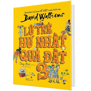 Lũ Trẻ Hư Nhất Quả Đất - Tập 3 - David Walliams (Bìa Cứng)