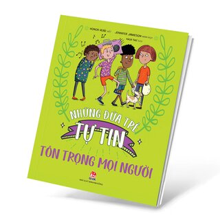 Những Đứa Trẻ Tự Tin - Tôn Trọng Mọi Người