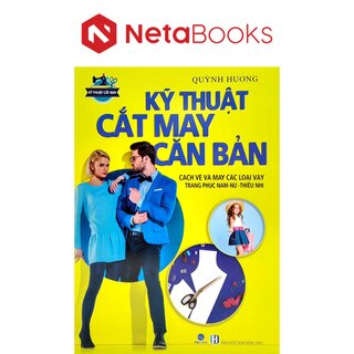 Kỹ Thuật Cắt May Căn Bản - Cách Vẽ Và May Các Loại Váy - Trang Phục Nam-Nữ-Thiếu Nhi